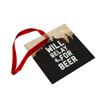 Will Belay For Beer, Στολίδι Χριστουγεννιάτικο στολίδι γυάλινο τετράγωνο 9x9cm