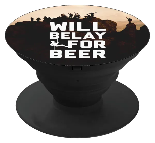 Will Belay For Beer — Phone Holders Stand  Μαύρο Βάση Στήριξης Κινητού στο Χέρι
