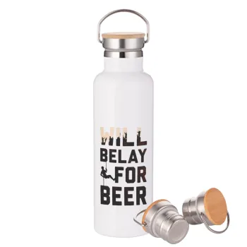 Will Belay For Beer, Μεταλλικό παγούρι θερμός (Stainless steel) Λευκό με ξύλινο καπάκι (bamboo), διπλού τοιχώματος, 750ml