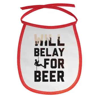 Will Belay For Beer, Σαλιάρα μωρού αλέκιαστη με κορδόνι Κόκκινη