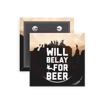 Will Belay For Beer, Κονκάρδα παραμάνα τετράγωνη 5x5cm