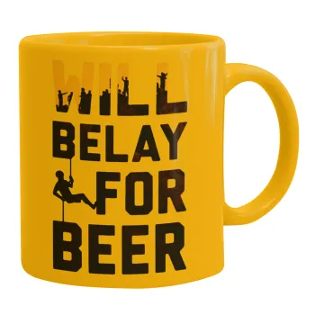 Will Belay For Beer, Ceramic coffee mug yellow, 330ml