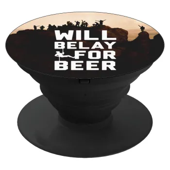 Will Belay For Beer, Phone Holders Stand  Μαύρο Βάση Στήριξης Κινητού στο Χέρι