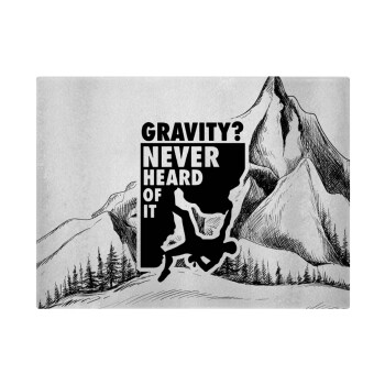 Gravity? Never heard of that!, Επιφάνεια κοπής γυάλινη (38x28cm)