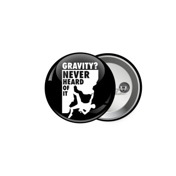 Gravity? Never heard of that!, Κονκάρδα παραμάνα 5cm