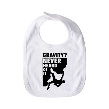 Gravity? Never heard of that!, Σαλιάρα με Σκρατς μεγάλη (35x28cm)