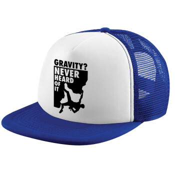 Gravity? Never heard of that!, Καπέλο Ενηλίκων Soft Trucker με Δίχτυ Blue/White (POLYESTER, ΕΝΗΛΙΚΩΝ, UNISEX, ONE SIZE)