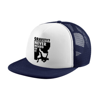 Gravity? Never heard of that!, Καπέλο Soft Trucker με Δίχτυ Dark Blue/White 