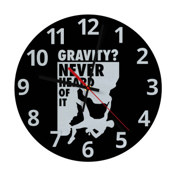 Gravity? Never heard of that!, Ρολόι τοίχου γυάλινο (30cm)