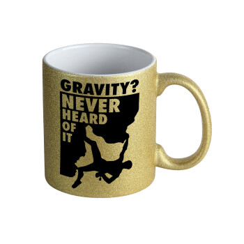 Gravity? Never heard of that!, Κούπα Χρυσή Glitter που γυαλίζει, κεραμική, 330ml
