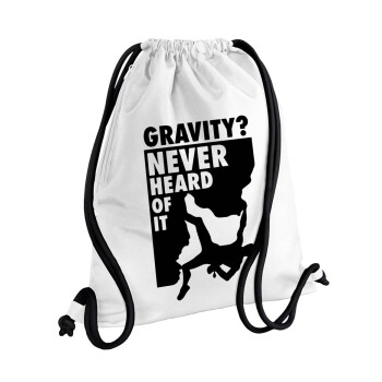 Gravity? Never heard of that!, Τσάντα πλάτης πουγκί GYMBAG λευκή, με τσέπη (40x48cm) & χονδρά κορδόνια