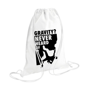 Gravity? Never heard of that!, Τσάντα πλάτης πουγκί GYMBAG λευκή (28x40cm)