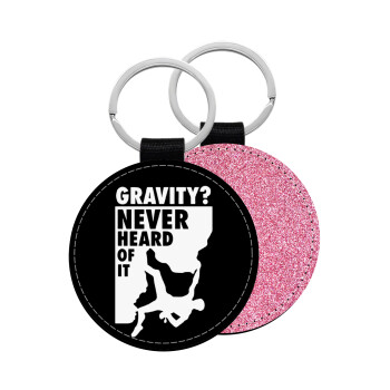 Gravity? Never heard of that!, Μπρελόκ Δερματίνη, στρογγυλό ΡΟΖ (5cm)