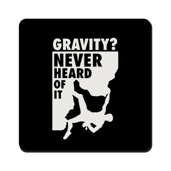 Gravity? Never heard of that!, Τετράγωνο μαγνητάκι ξύλινο 9x9cm