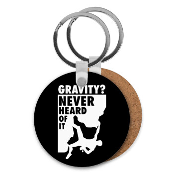 Gravity? Never heard of that!, Μπρελόκ Ξύλινο στρογγυλό MDF Φ5cm