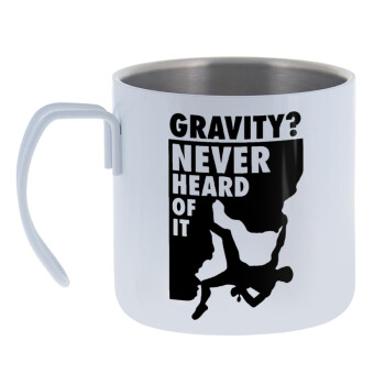 Gravity? Never heard of that!, Mug Stainless steel double wall 400ml