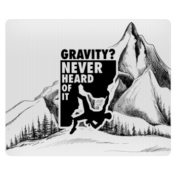 Gravity? Never heard of that!, Mousepad ορθογώνιο 23x19cm