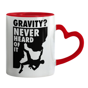 Gravity? Never heard of that!, Mug heart red handle, ceramic, 330ml