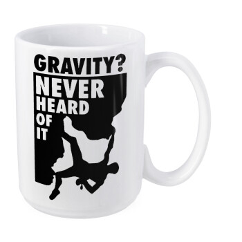 Gravity? Never heard of that!, Κούπα Mega, κεραμική, 450ml