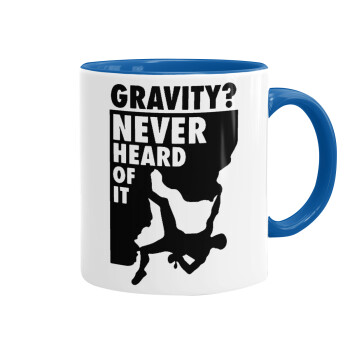 Gravity? Never heard of that!, Mug colored blue, ceramic, 330ml