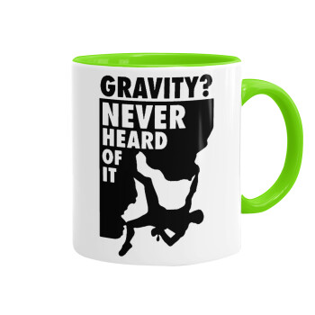 Gravity? Never heard of that!, Mug colored light green, ceramic, 330ml