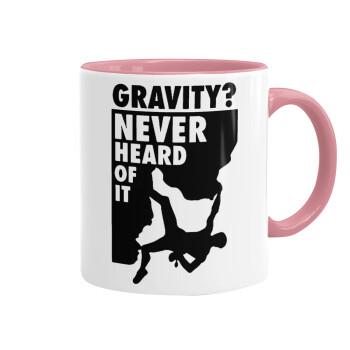 Gravity? Never heard of that!, Mug colored pink, ceramic, 330ml
