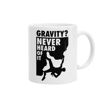 Gravity? Never heard of that!, Ceramic coffee mug, 330ml (1pcs)