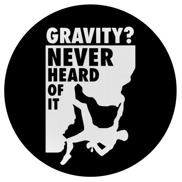 Gravity? Never heard of that! — Mousepad Στρογγυλό 20cm