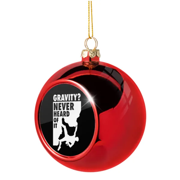 Gravity? Never heard of that! — Χριστουγεννιάτικη μπάλα δένδρου Κόκκινη 8cm