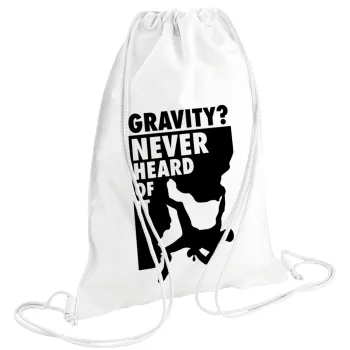 Gravity? Never heard of that!, Backpack pouch GYMBAG white (28x40cm)