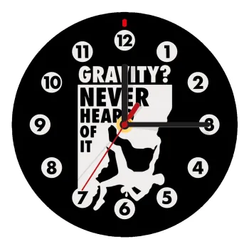 Gravity? Never heard of that!, Ρολόι τοίχου ξύλινο (20cm)