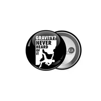 Gravity? Never heard of that!, Κονκάρδα παραμάνα 5cm