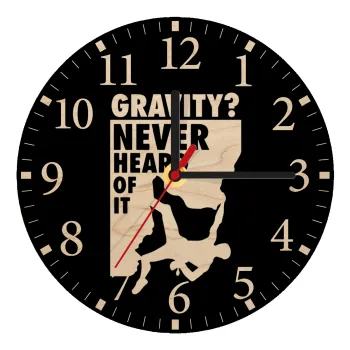 Gravity? Never heard of that!, Ρολόι τοίχου ξύλινο plywood (20cm)