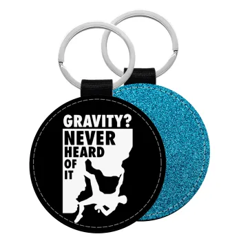 Gravity? Never heard of that!, Μπρελόκ Δερματίνη, στρογγυλό ΜΠΛΕ (5cm)