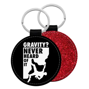 Gravity? Never heard of that!, Μπρελόκ Δερματίνη, στρογγυλό ΚΟΚΚΙΝΟ (5cm)