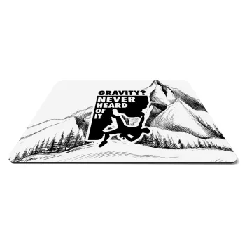 Gravity? Never heard of that!, Mousepad rect 27x19cm