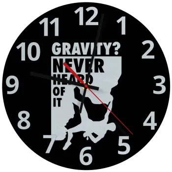 Gravity? Never heard of that!, Ρολόι τοίχου γυάλινο (30cm)