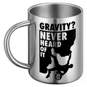 Gravity? Never heard of that!, Ανοξείδωτη Μεταλλική Κούπα 450ml - Διπλού Τοιχώματος