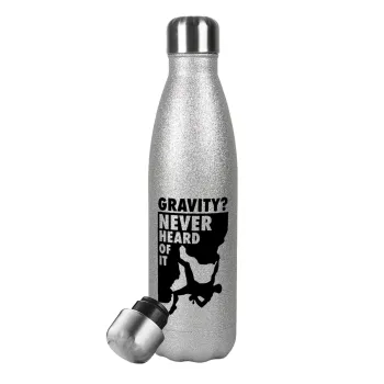 Gravity? Never heard of that!, Μεταλλικό παγούρι θερμός Glitter Aσημένιο (Stainless steel), διπλού τοιχώματος, 500ml