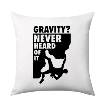 Gravity? Never heard of that!, Sofa cushion 40x40cm includes filling