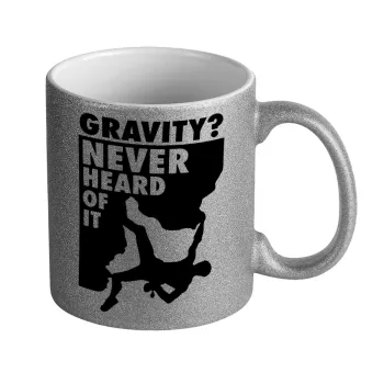 Gravity? Never heard of that!, Κούπα Ασημένια Glitter που γυαλίζει, κεραμική, 330ml