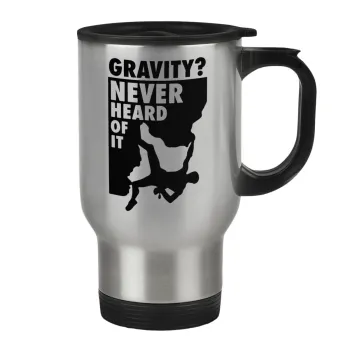 Gravity? Never heard of that!, Κούπα ταξιδιού ανοξείδωτη με καπάκι, διπλού τοιχώματος (θερμό) 450ml