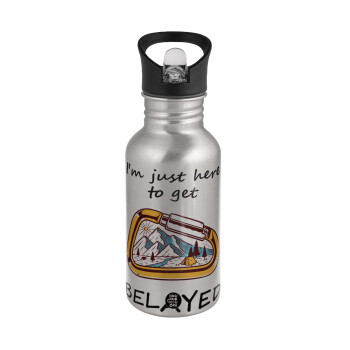 I'm just here to get Belayed, Water bottle Silver with straw, stainless steel 500ml