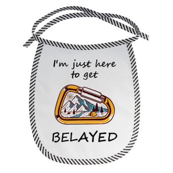 I'm just here to get Belayed, Σαλιάρα μωρού αλέκιαστη με κορδόνι Μαύρη