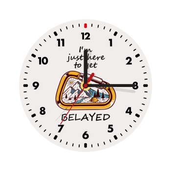 I'm just here to get Belayed, Ρολόι τοίχου ξύλινο (20cm)