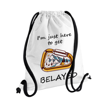 I'm just here to get Belayed, Backpack pouch GYMBAG white, with pocket (40x48cm) & thick cords