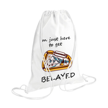 I'm just here to get Belayed, Backpack pouch GYMBAG white (28x40cm)