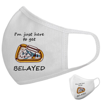 I'm just here to get Belayed, Μάσκα υφασμάτινη υψηλής άνεσης παιδική (Δώρο πλαστική θήκη)