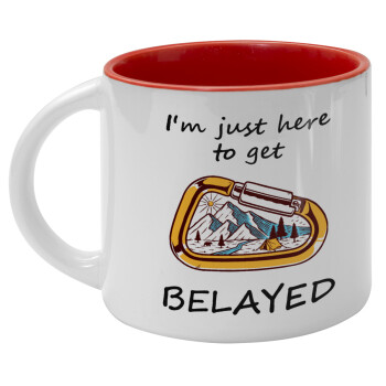 I'm just here to get Belayed, Κούπα κεραμική 400ml Λευκή/Κόκκινη