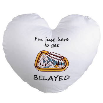 I'm just here to get Belayed, Μαξιλάρι καναπέ καρδιά 40x40cm περιέχεται το  γέμισμα